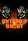Poster for Untamed & Uncut