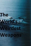 Poster for The World's Weirdest Weapons