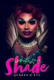 Poster for Shade: Queens of NYC