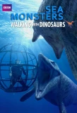 Poster for Sea Monsters: A Walking with Dinosaurs Trilogy