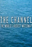 Poster for The Channel: The World's Busiest Waterway