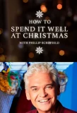 Poster for How to Spend It Well at Christmas with Phillip Schofield