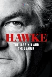 Poster for Hawke, The Larrikin and the Leader