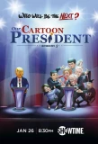Poster for Our Cartoon President
