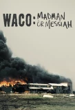 Poster for Waco: Madman or Messiah