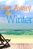Poster for Get Away for Winter