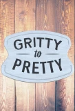 Poster for Gritty to Pretty