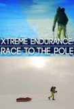 Poster for Xtreme Endurance: Race to the Pole