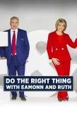 Poster for Do the Right Thing with Eamonn & Ruth