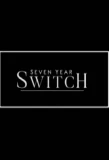 Poster for Seven Year Switch