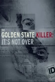 Poster for The Golden State Killer: It's Not Over