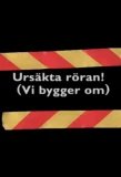 Poster for Ursäkta röran (vi bygger om)
