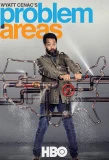 Poster for Wyatt Cenac's Problem Areas