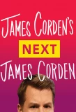 Poster for James Corden's Next James Corden
