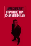 Poster for James Nesbitt: Disasters That Changed Britain