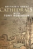 Poster for Britain's Great Cathedrals with Tony Robinson
