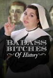 Poster for Badass Bitches of History
