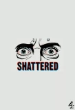 Poster for Shattered