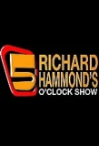 Poster for Richard Hammond's 5 O'Clock Show