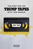 Poster for The Hunt for the Trump Tapes with Tom Arnold