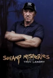 Poster for Swamp Mysteries with Troy Landry