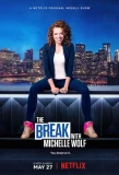 Poster for The Break with Michelle Wolf