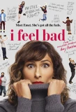 Poster for I Feel Bad