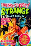 Poster for The Incredibly Strange Film Show