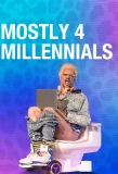 Poster for Mostly 4 Millennials