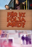 Poster for Får vi följa med