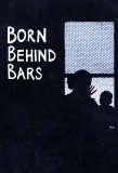 Poster for Born Behind Bars