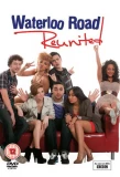 Poster for Waterloo Road Reunited