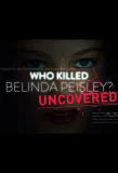 Poster for Who Killed Belinda Peisley? Uncovered