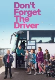 Poster for Don't Forget the Driver