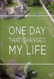 Poster for One Day That Changed My Life