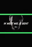 Poster for Ik Weet Wie Je Bent