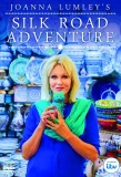 Poster for Joanna Lumley's Silk Road Adventure