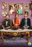 Poster for Keşke Hiç Büyümeseydik