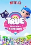 Poster for True: Magical Friends