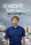 Poster for Beruchte sloppenwijken: Ewout in de ghetto
