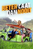 Poster for Beter Laat Dan Nooit
