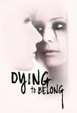 Poster for Dying to Belong