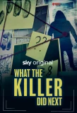 Poster for What the Killer Did Next