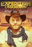Poster for Expedition Unknown: After the Search