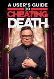 Poster for A User's Guide to Cheating Death