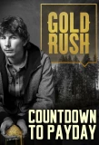 Poster for Gold Rush: Countdown to Payday