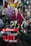 Poster for Al Murray: Why Does Everyone Hate the English?