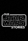 Poster for Our Star Wars Stories