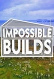 Poster for Impossible Builds