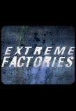 Poster for Extreme Factories